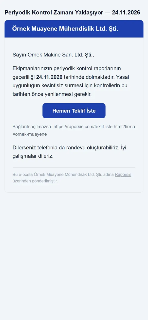 Müşteriye giden otomatik e-posta: Periyodik Kontrol Zamanı Yaklaşıyor, Hemen Teklif İste